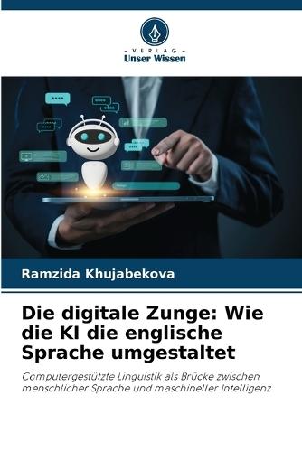 Die digitale Zunge: Wie die KI die englische Sprache umgestaltet