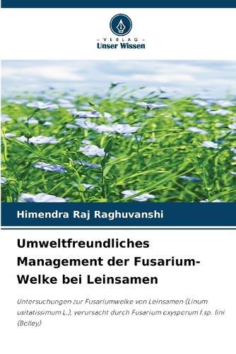 Umweltfreundliches Management der Fusarium-Welke bei Leinsamen