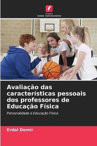 Avaliação das características pessoais dos professores de Educação Física