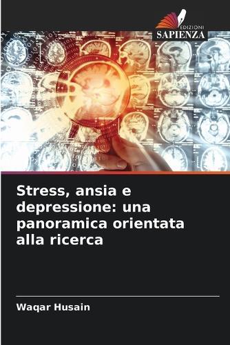 Stress, ansia e depressione: una panoramica orientata alla ricerca