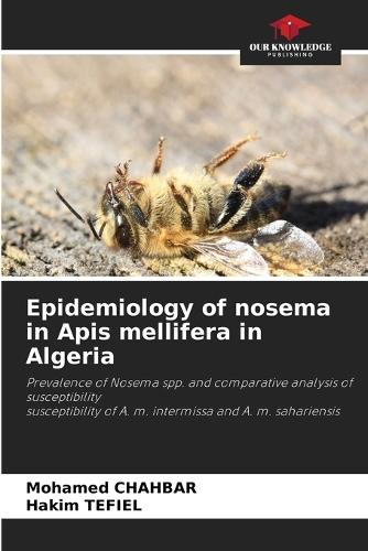 Epidemiology of nosema in Apis mellifera in Algeria