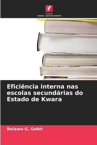 Eficiência interna nas escolas secundárias do Estado de Kwara