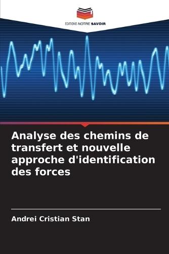 Analyse des chemins de transfert et nouvelle approche d'identification des forces