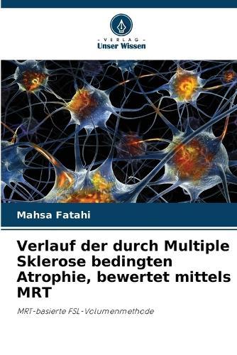 Verlauf der durch Multiple Sklerose bedingten Atrophie, bewertet mittels MRT