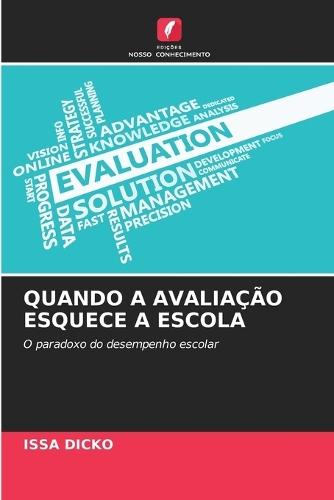 Quando a Avaliação Esquece a Escola