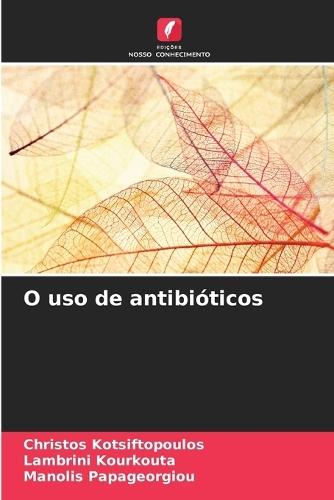 O uso de antibióticos