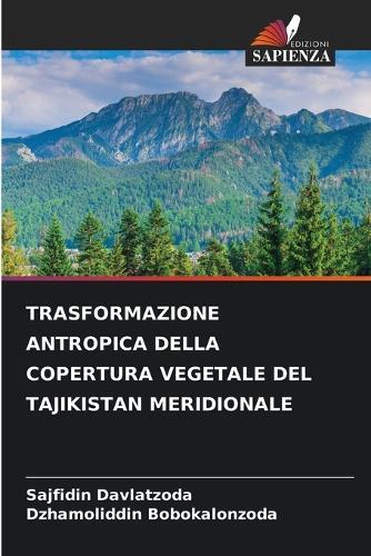 Trasformazione Antropica Della Copertura Vegetale del Tajikistan Meridionale