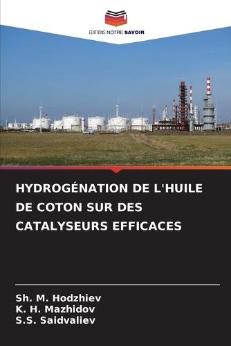 Hydrogénation de l'Huile de Coton Sur Des Catalyseurs Efficaces