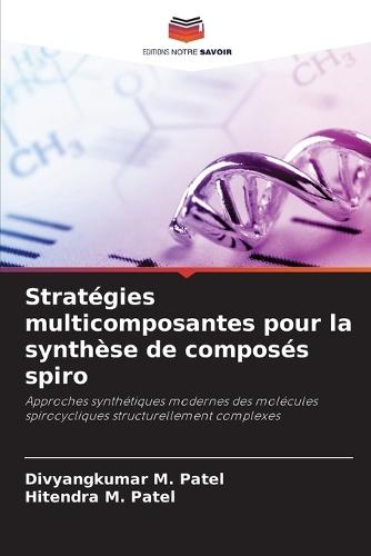 Stratégies multicomposantes pour la synthèse de composés spiro