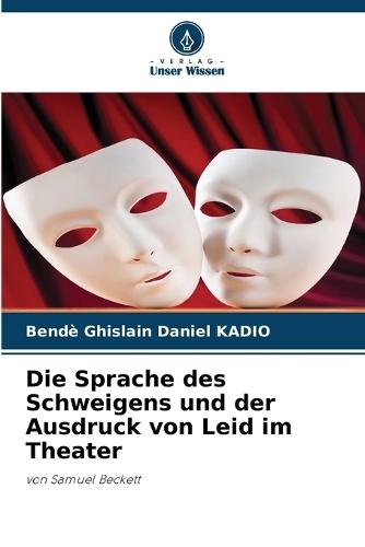 Die Sprache des Schweigens und der Ausdruck von Leid im Theater