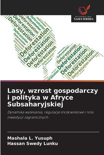 Lasy, wzrost gospodarczy i polityka w Afryce Subsaharyjskiej
