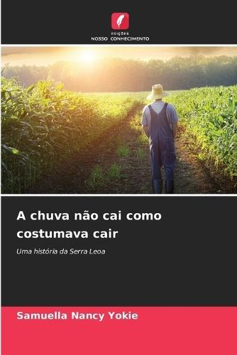 A chuva não cai como costumava cair