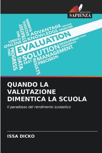 Quando La Valutazione Dimentica La Scuola