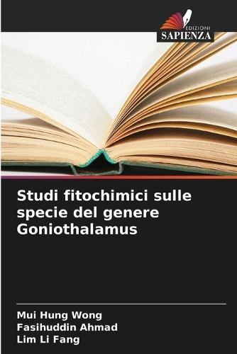 Studi fitochimici sulle specie del genere Goniothalamus