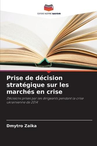 Prise de décision stratégique sur les marchés en crise