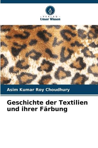 Geschichte der Textilien und ihrer Färbung