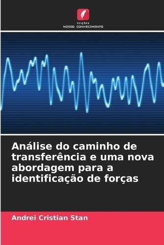 Análise do caminho de transferência e uma nova abordagem para a identificação de forças