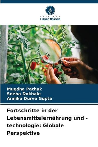 Fortschritte in der Lebensmittelernährung und -technologie: Globale Perspektive