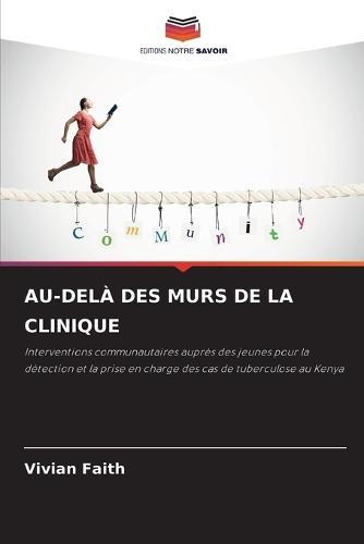 Au-Delà Des Murs de la Clinique