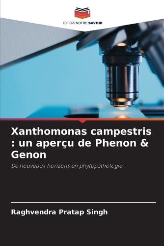 Xanthomonas campestris: un aperçu de Phenon & Genon
