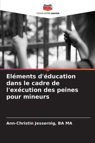 Eléments d'éducation dans le cadre de l'exécution des peines pour mineurs