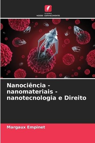 Nanociência - nanomateriais - nanotecnologia e Direito
