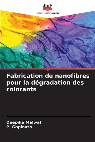 Fabrication de nanofibres pour la dégradation des colorants