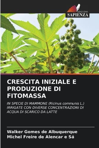 Crescita Iniziale E Produzione Di Fitomassa