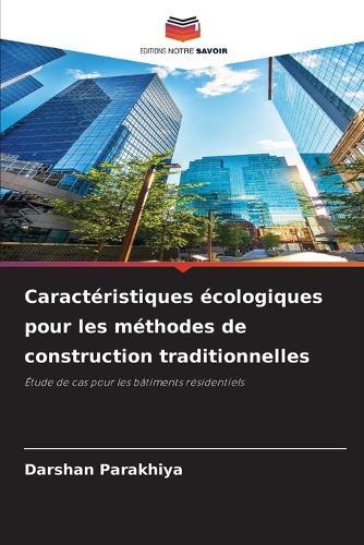 Caractéristiques écologiques pour les méthodes de construction traditionnelles