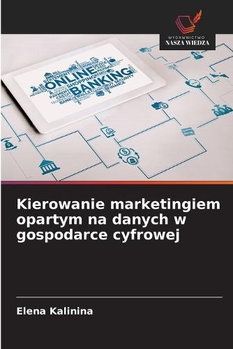 Kierowanie marketingiem opartym na danych w gospodarce cyfrowej