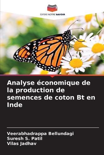 Analyse économique de la production de semences de coton Bt en Inde