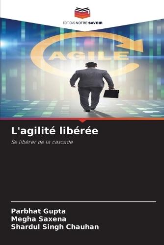 L'agilité libérée