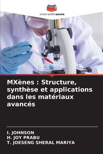 MXènes: Structure, synthèse et applications dans les matériaux avancés