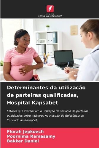 Determinantes da utilização de parteiras qualificadas, Hospital Kapsabet