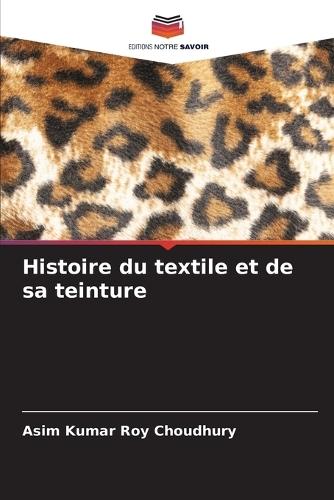 Histoire du textile et de sa teinture