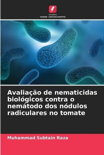 Avaliação de nematicidas biológicos contra o nemátodo dos nódulos radiculares no tomate