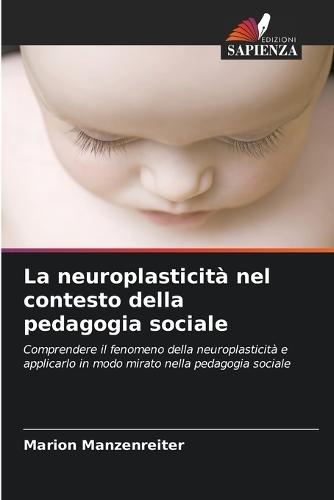 La neuroplasticità nel contesto della pedagogia sociale