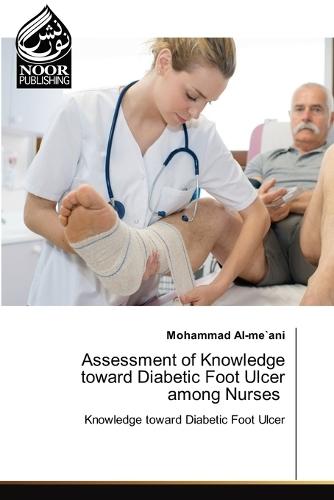 Assessment of Knowledge toward Diabetic Foot Ulcer among Nurses