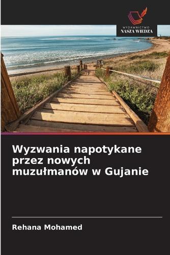 Wyzwania napotykane przez nowych muzulmanów w Gujanie