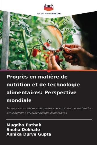 Progrès en matière de nutrition et de technologie alimentaires: Perspective mondiale