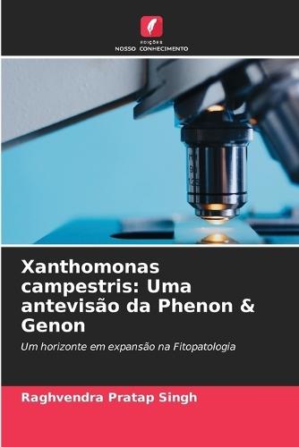 Xanthomonas campestris: Uma antevisão da Phenon & Genon