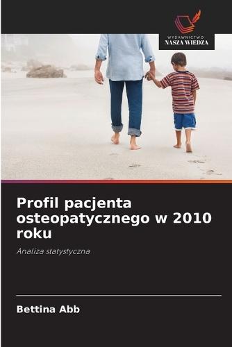 Profil pacjenta osteopatycznego w 2010 roku