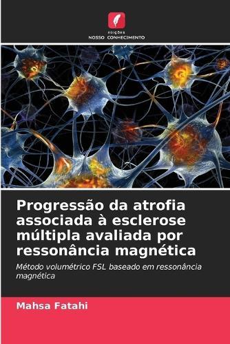 Progressão da atrofia associada à esclerose múltipla avaliada por ressonância magnética
