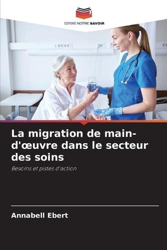 La migration de main-d'oeuvre dans le secteur des soins