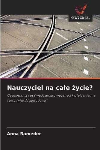 Nauczyciel na cale życie?