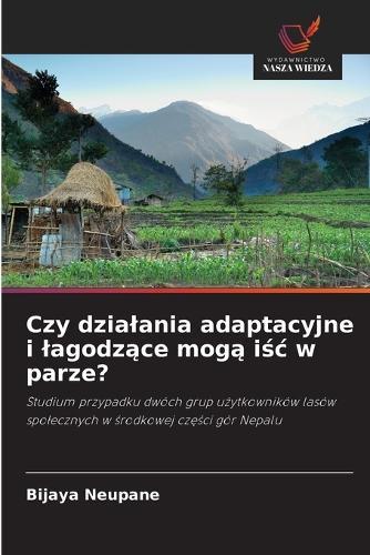 Czy dzialania adaptacyjne i lagodzące mogą iśc w parze?