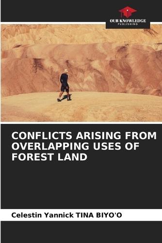 Conflicts Arising from Overlapping Uses of Forest Land