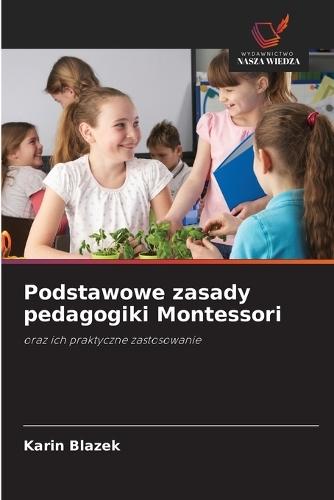 Podstawowe zasady pedagogiki Montessori