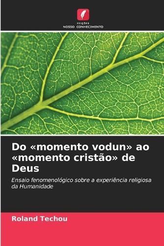 Do momento vodun ao momento cristão de Deus