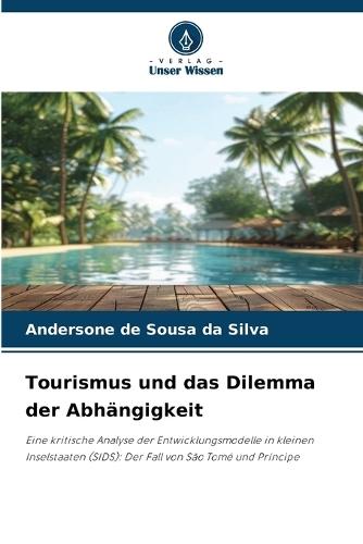 Tourismus und das Dilemma der Abhängigkeit